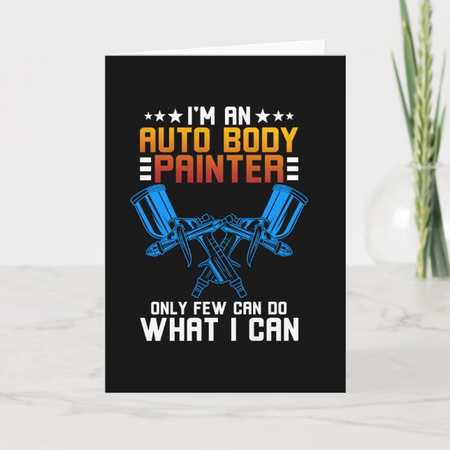 Cartão I'm A Auto Body Painter (Frente)