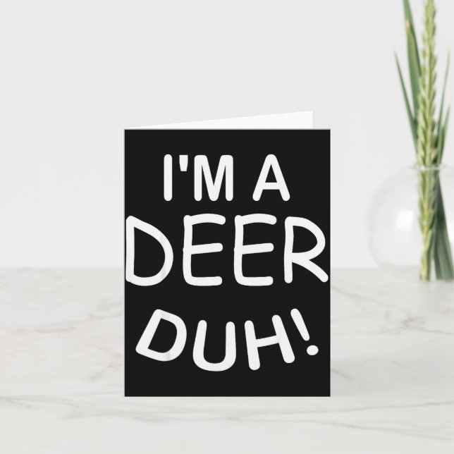 Cartão I'm A Deer Duh Christmas Costume Funny Tee  (Frente)