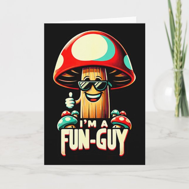 Cartão I'm A Fun-guy' - Amusing Mushroom Enthusiast's Fun (Frente)