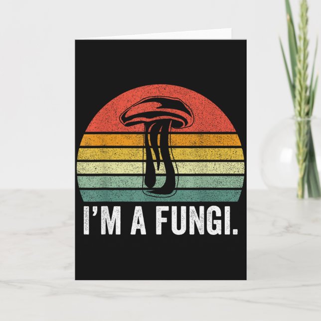 Cartão I'm A Fungi Shirt Funny Mushrooms Fun Guy Pun Biol (Frente)