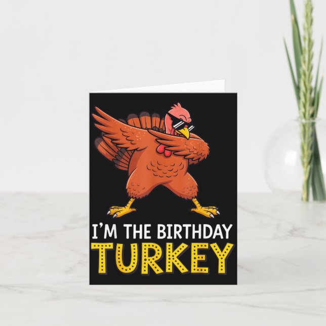 Cartão I'm Birthday Turkey Born On Thanksgiving  (Frente)