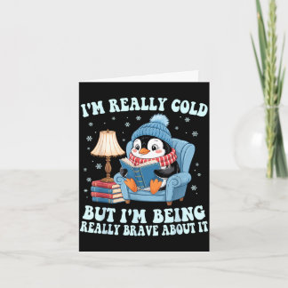 Cartão I'm cold but i'm being brave about it penguin 