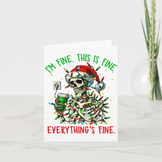 Cartão I'm Fine Everything Is Fine Christmas Skeleton Xma (Frente)