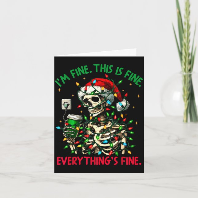 Cartão I'm Fine This Is Fine Everything Christmas Skeleto (Frente)