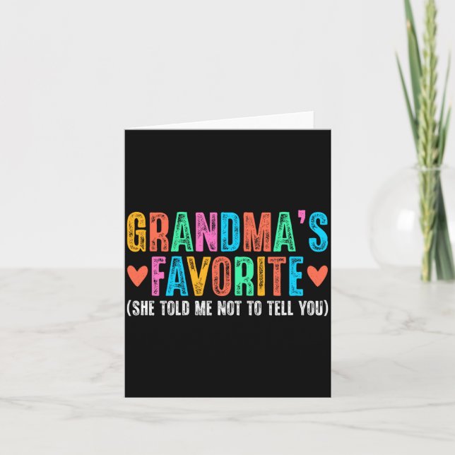 Cartão I'm Grandma's Favorite She Told Me Not To Tell You (Frente)