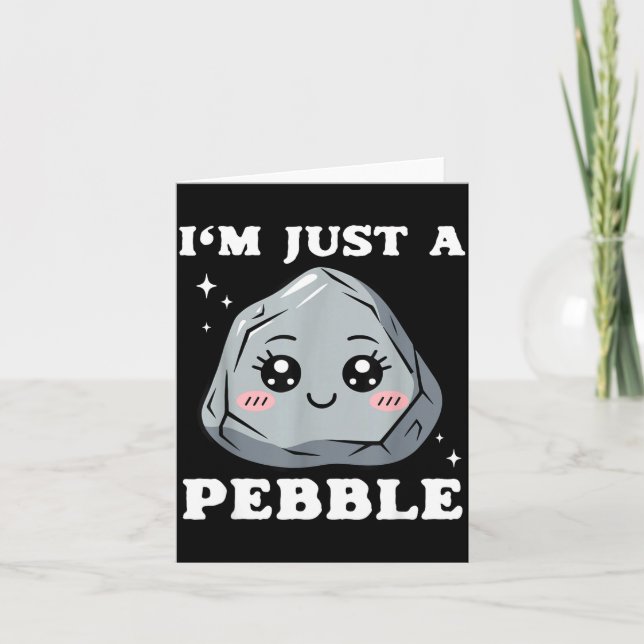 Cartão I'm Just A Pebble Cute Kawaii Rock Funny Pun  (Frente)