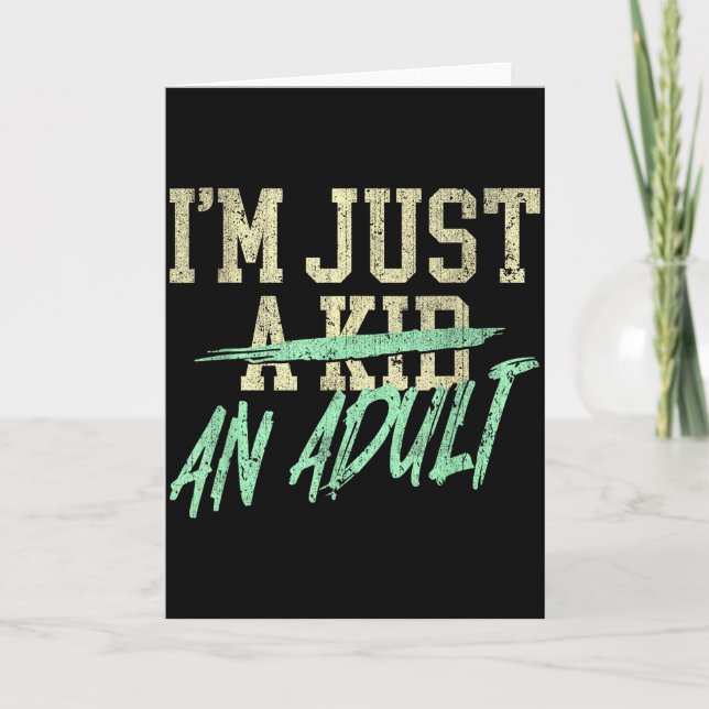Cartão I'm Just An Adult A Kid Funny Adulthood Saying  (Frente)