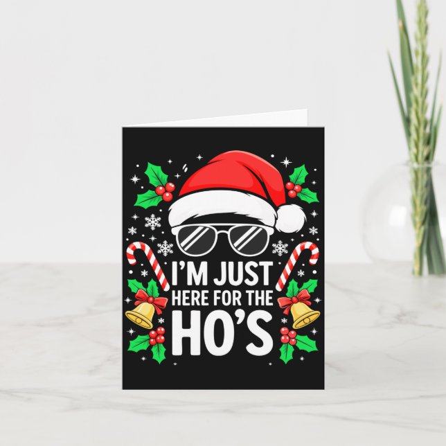 Cartão I'm Just Here For The Ho's Shirt Men Women Santa C (Frente)