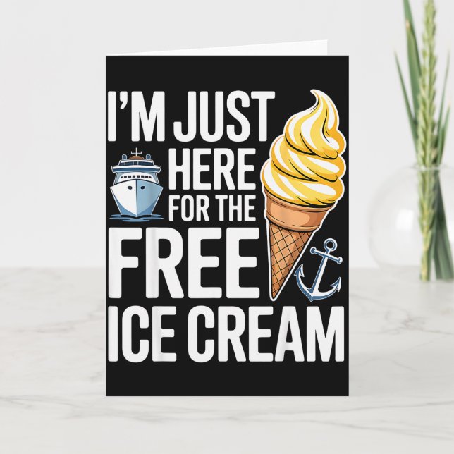 Cartão I'm Just Here For The Ice Cream Funny Cruise 2025  (Frente)