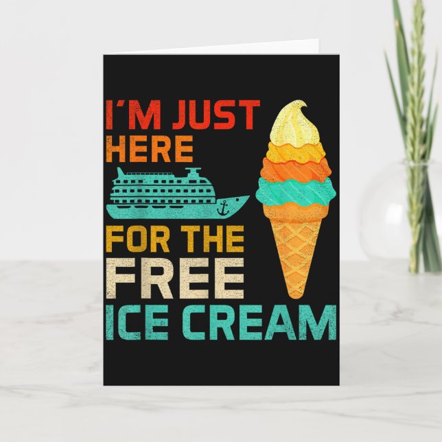 Cartão I'm Just Here For The Ice Cream Funny Cruise Squad (Frente)
