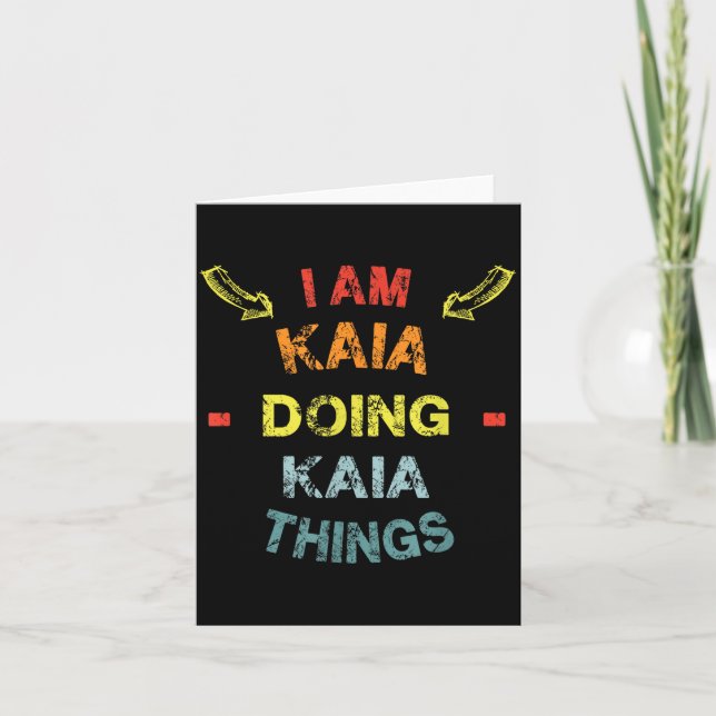 Cartão I'm Kaia Doing Kaia Things Cool Funny Christmas Gi (Frente)