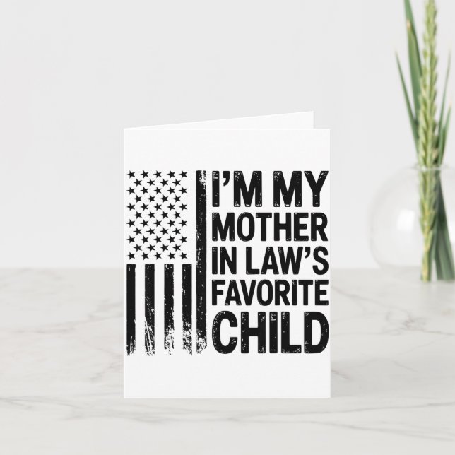 Cartão I'm My Mother In Law's Favorite Child Flag Funny M (Frente)