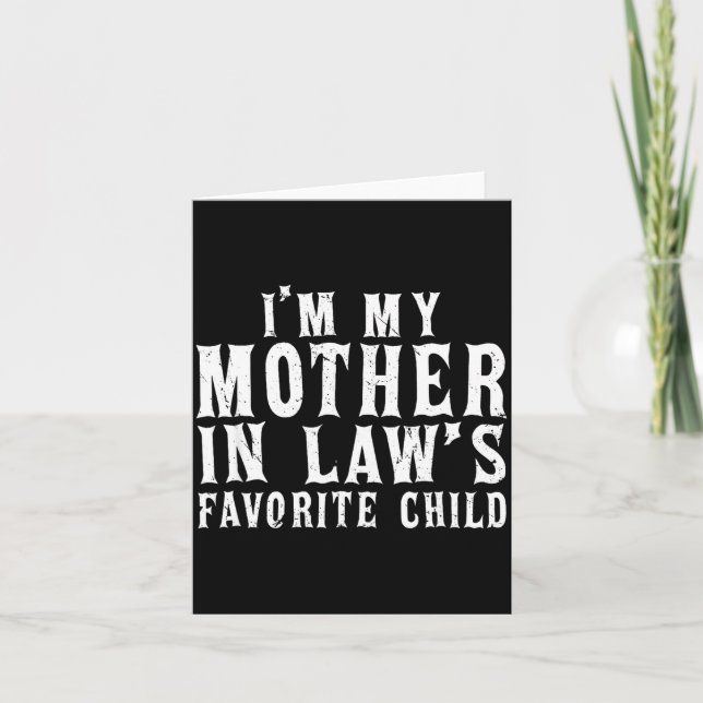 Cartão I'm My Mother In Law's Favorite Child Funny Parent (Frente)