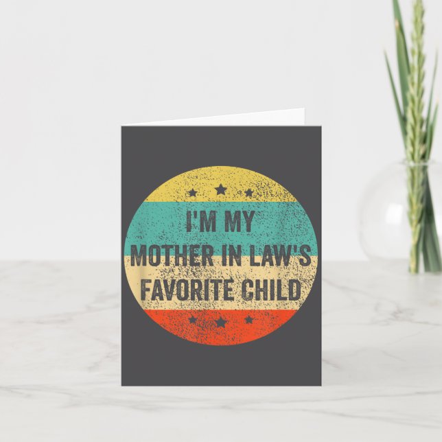 Cartão I'm My Mother In Law's Favorite Child, Funny Son I (Frente)