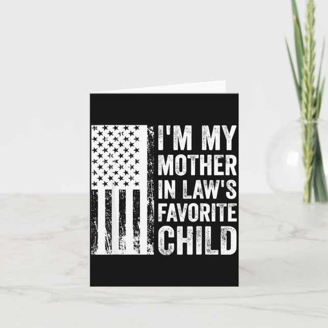 Cartão I'm My Mother In Law's Favorite Child Sarcastic Co (Frente)