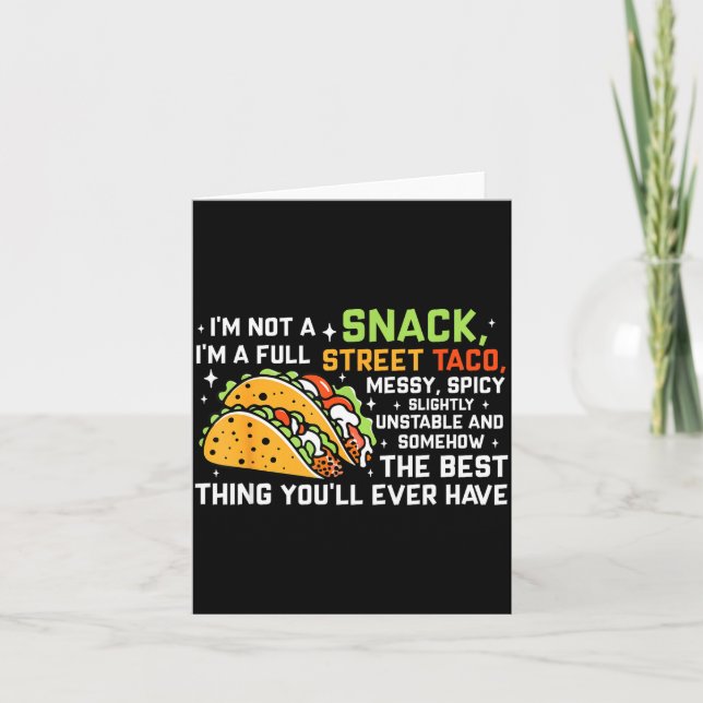 Cartão I'm Not A Snack I'm A Full Street Taco Funny Quote (Frente)