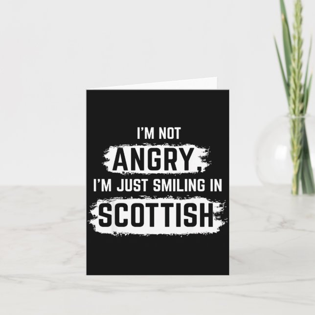 Cartão I'm Not Angry I'm Just Smiling In Scottish Dad Fun (Frente)