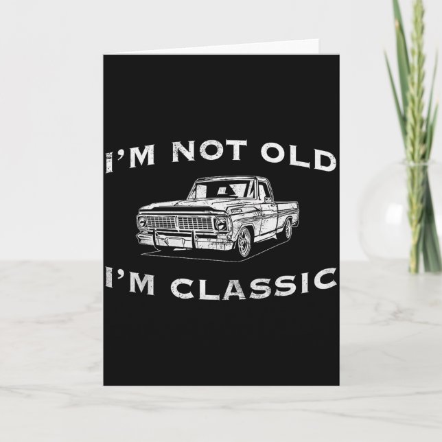 Cartão I'm Not Old I'm Clic Funny Clic Truck Car Graphic  (Frente)