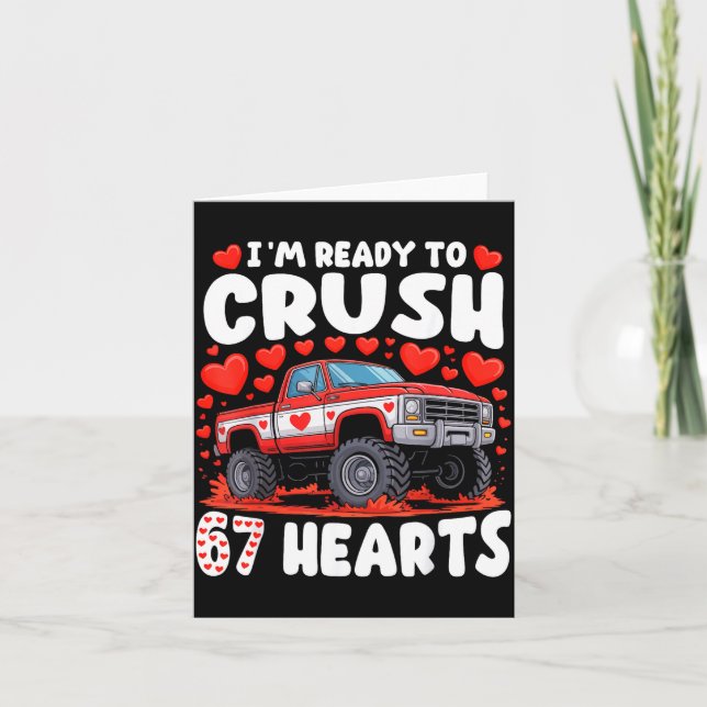 Cartão I'm Ready To Crush 67 Hearts Truck Funny 6 7 Valen (Frente)