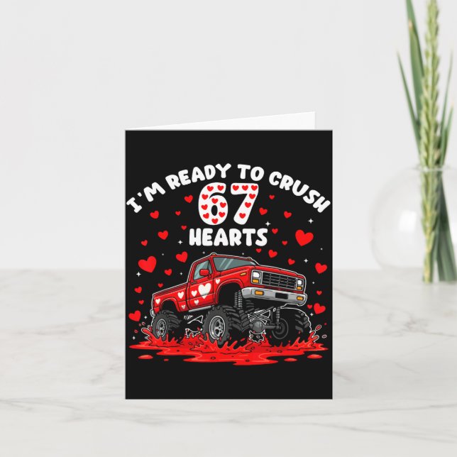 Cartão I'm Ready To Crush 67 Hearts Truck Funny 6 7 Valen (Frente)