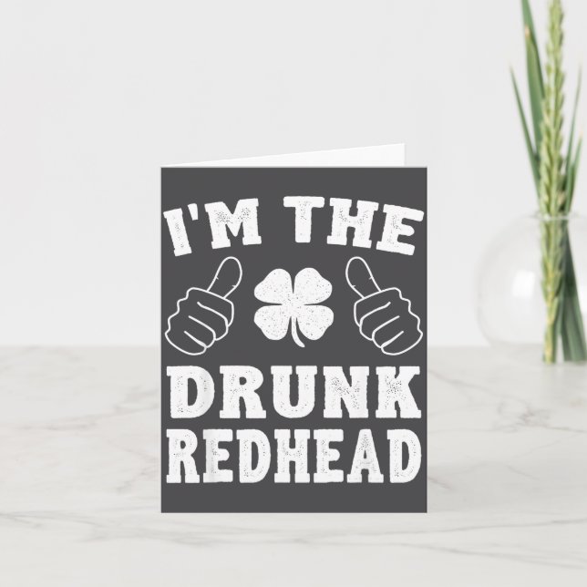 Cartão I'm The Drunk Redhead Funny St Patricks Day  (Frente)