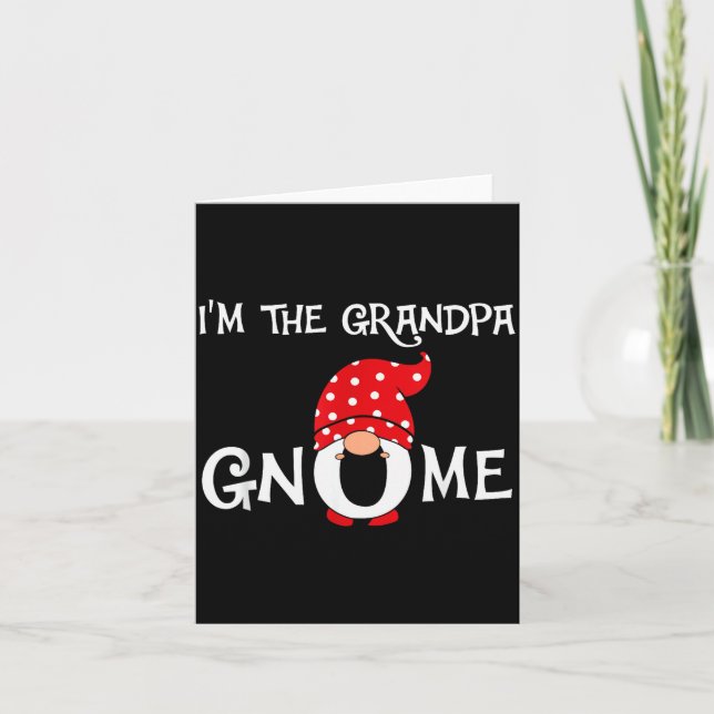 Cartão I'm The Grandpa Gnome Funny Christmas Gnome  (Frente)