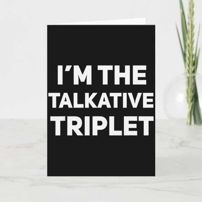 Cartão I'm The Talkative Triplet Funny Matching Triplets  (Frente)