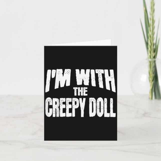 Cartão I'm With The Creepy Doll Funny Matching Halloween  (Frente)