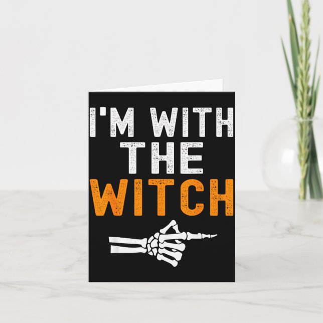 Cartão I'm With The Witch Funny Skeleton Halloween Matchi (Frente)
