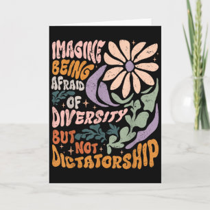 Cartão Imagine Ter Medo Da Diversidade Mas Não Do Ditador