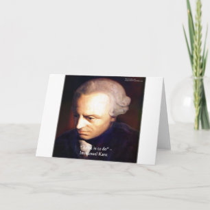 Cartão Immanuel Kant "To Do" Wisdom Quote Gifts & Tees