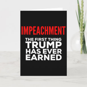 Cartão Impeachment A Primeira Coisa Que Trump Já Mereceu