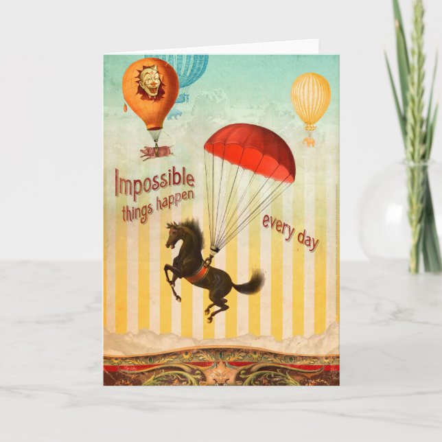Cartão Impossible Things Happen Every Day (Greeting Card) (Frente)