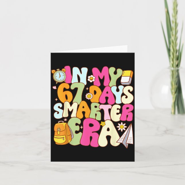 Cartão In My 67 Days Smarter Era Teacher 67th Day Of Scho (Frente)