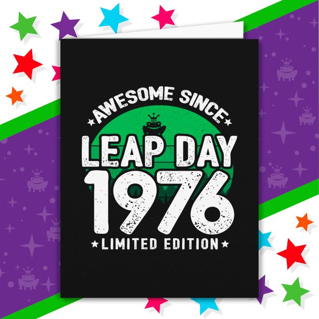 Cartão Incrível Desde 1976 Dia do Ano Leap Fev 29 Anivers (Criador carregado)