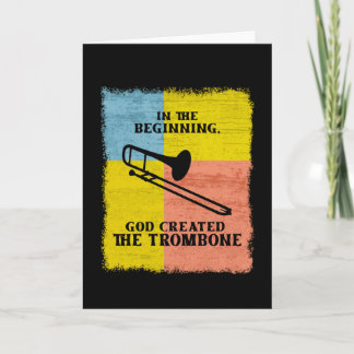 Cartão InThe Beginning God Created The Trombone