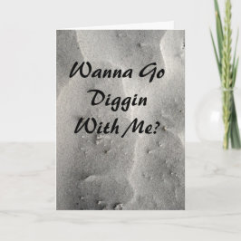 Cartão Ir Diggin In Sand With Me Greeting Card