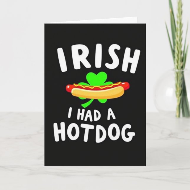 Cartão Irish I Had A Hotdog Card (Frente)