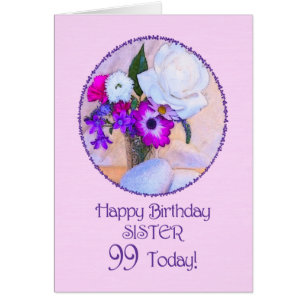 Cartão Irmã, 99.o aniversário com flores pintadas