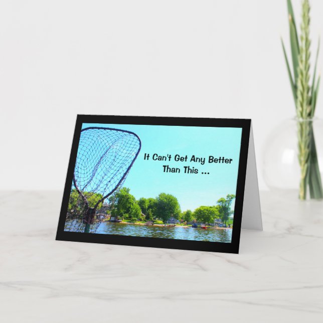 Cartão It Can't Get Any Better Than This! Fishing Card (Frente)