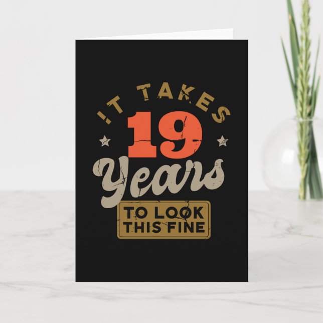 Cartão It takes 19 Years to look this fine Greeting Card (Frente)