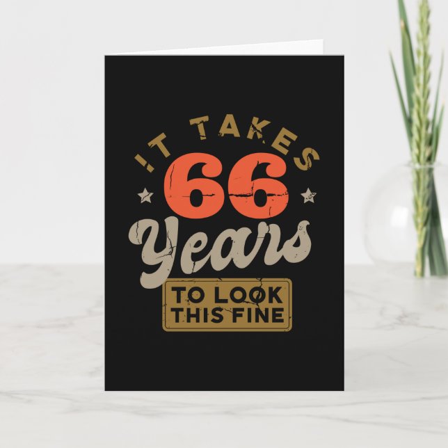 Cartão It takes 66 Years to look this fine Greeting  Card (Frente)