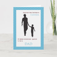It takes someone special to be a dad card!