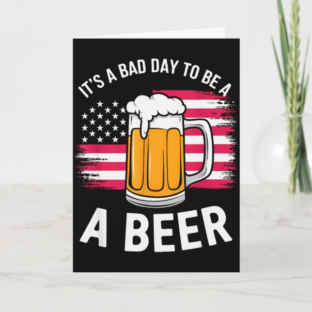 Cartão It's A Bad Day To Be A Beer Funny Drinking  (Frente)