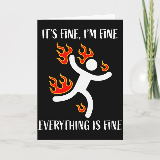 Cartão It's Fine Everything Is Fine Funny Stickman On Fir (Frente)
