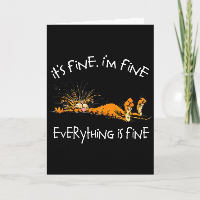 Cartão It's Fine I'm Fine Everything Is Fine Funny Cat Lo (Frente)
