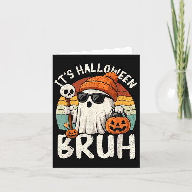 Cartão It's Halloween Bruh Boo Ghost Pumpkin Costume Boys (Frente)