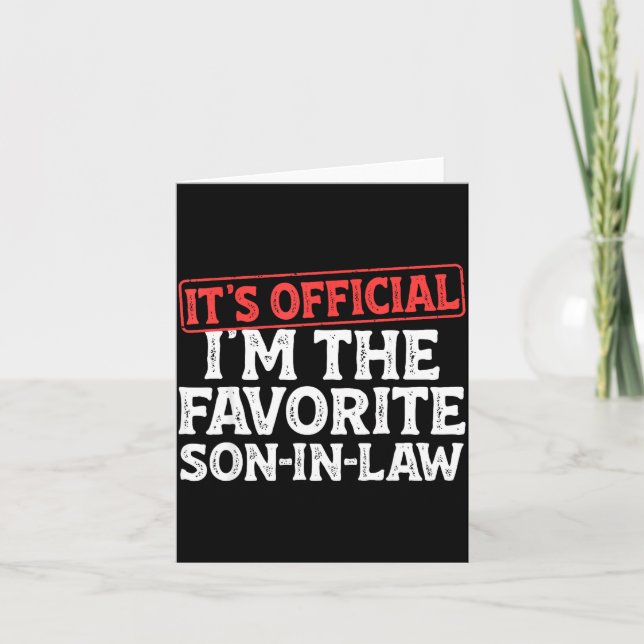 Cartão It's I'm The Favorite Son-in-law Funny Dad Father  (Frente)