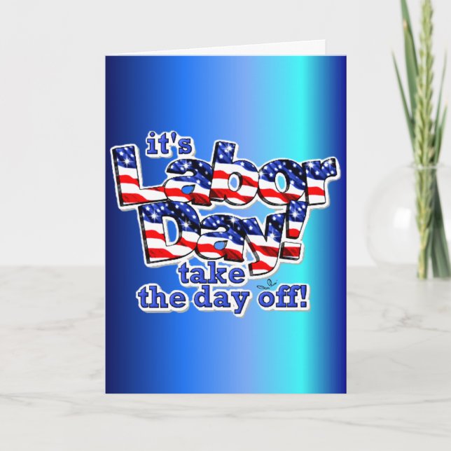 Cartão Its Labor Day (Frente)