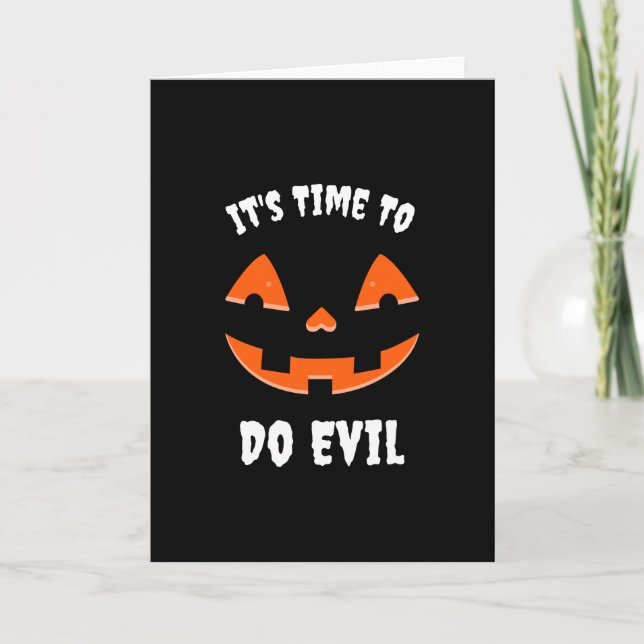 Cartão It's Time to do evil Pumpkin Jack O' Lantern (Frente)